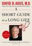 David B Agus: A Short Guide to a Long Life, Buch