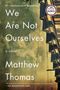 Matthew Thomas: We Are Not Ourselves, Buch