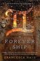 Francesca Haig: The Forever Ship, Buch