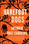 Antonio Ruiz-Camacho: Barefoot Dogs, Buch
