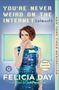 Felicia Day: You're Never Weird on the Internet (Almost), Buch