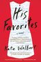 Kate Walbert: His Favorites, Buch