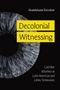 Guadalupe Escobar: Decolonial Witnessing, Buch