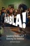 ¡HABLA! spricht über „Speaking Bodies and Dancing Our América“ von Jade Power-Sotomayor. Menschen tanzen und trommeln in lebhafter Szene., Buch