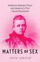 Oben: "Katharine Bement Davis and America's First Sexual Revolution". 
Unten: "MATTERS OF SEX" und "ANYA JABOUR". 
Porträt einer Frau in Rosa., Buch