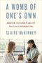 Claire Mckinney: A Womb of One's Own, Buch