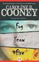 Caroline B. Cooney: Fog, Snow, and Fire, Buch