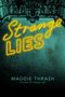 Maggie Thrash: Strange Lies, Buch