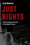 Text: "JUST RIGHTS", "Joel Bakan", "The Canadian Charter in Troubled Times". Schwarzer Hintergrund, rote und weiße Schrift., Buch