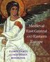 Florin Curta: Medieval East Central and Eastern Europe, Buch, Buch