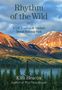 Kim Heacox: Rhythm of the Wild: A Life Inspired by Alaska's Denali National Park, Buch