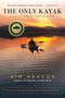 Kim Heacox: The Only Kayak, Buch