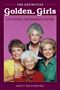 Matt Browning: The Definitive "Golden Girls" Cultural Reference Guide, Buch