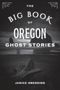 Janice Oberding: The Big Book of Oregon Ghost Stories, Buch