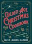 Becky Libourel Diamond: Gilded Age Christmas Cookbook, Buch, Buch