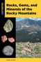 Titel: Rocks, Gems, and Minerals of the Rocky Mountains. Autor: Garret Romaine. Links: verschiedene Gesteinsproben. Rechts: Berglandschaft., Buch