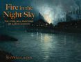 „Fire in the Night Sky“; „The Steel Mill Paintings of Aaron Gorson“; „Maxwell King“. Industrieanlagen bei Nacht., Buch