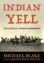 Michael Blake: Indian Yell, Buch