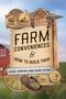 "FARM CONVENIENCES & HOW TO BUILD THEM. CLASSIC AMERICAN LABOR-SAVING DEVICES." Altes Holzschild mit Bauernbildern.