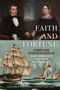 "FAITH AND FORTUNE: HENRY AND AMELIA CHAMPLIN AND AMERICA'S MARITIME ASCENDANCY" zeigt ein Gemälde von einem Paar und einem Segelschiff., Buch