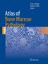 "Atlas of Bone Marrow Pathology" von Tracy I. George, Daniel A. Arber, Editors. Rechteckige, blaue und orange Muster.