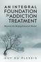 Guy Du Plessis: An Integral Foundation for Addiction Treatment, Buch