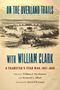 On the Overland Trails with William Clark, Buch