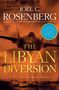 Joel C Rosenberg: The Libyan Diversion, Buch