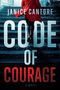 Janice Cantore: Code of Courage, Buch