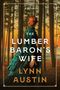 Lynn Austin: The Lumber Baron's Wife, Buch