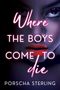 Porscha Sterling: Where the Boys Come to Die, Buch, Buch