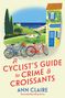 Ann Claire: A Cyclist's Guide to Crime & Croissants, Buch