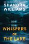 Shanora Williams: Whispers of the Lake, Buch