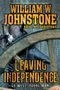 William W Johnstone: Leaving Independence, Buch