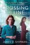 James D Shipman: Crossing the Line, Buch