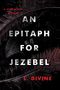 L. Divine: An Epitaph for Jezebel, Buch