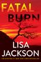 Lisa Jackson: Fatal Burn, Buch