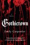 Emily Carpenter: Gothictown, Buch