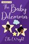 „Batchelor Life. The Baby Dilemma. Elle Wright.“ Zwei Profilillustrationen in Sternen, verbunden durch Wolke., Buch