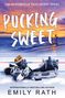 Emily Rath: Pucking Sweet, Buch