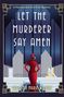 Text oben: "Cover to be revealed soon!" Mittig: "LET THE MURDERER SAY AMEN by Carolyn Marie Wilkins." Kleines Logo unten., Buch