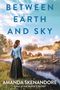 Amanda Skenandore: Between Earth and Sky, Buch