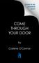 Text: "Cover to be revealed soon! COME THROUGH YOUR DOOR by Carlene O'Connor". Schwarzes Design mit blauem Logo.