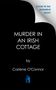 Ein schwarz-weißer Buchumschlag mit dem Text "Murder in an Irish Cottage" und "Cover to be revealed soon!".