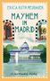 "Cover to be revealed soon!" steht über „MAYHEM IN MADRID“. Autor ist Erica Ruth Neubauer. Unten ein stilisiertes Buch-Logo., Buch
