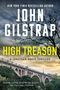 "New York Times Bestselling Author John Gilstrap. High Treason. A Jonathan Grave Thriller." Landschaft mit Brücke.