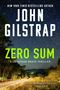 „New York Times Bestselling Author John Gilstrap. Zero Sum. A Jonathan Grave Thriller.“ Sternenhimmel über Landschaft.
