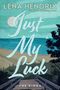 "Lena Hendrix, USA Today Bestselling Author, Just My Luck, The Kings." Malerische Küstenlandschaft mit Segelboot.