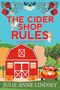 „The Cider Shop Rules“, „A Cider Shop Mystery“, „Julie Anne Lindsey“. Illustrationen: Rote Scheune, Kürbisse, Apfelbäume.