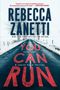 Rebecca Zanetti: Zanetti, R: You Can Run, Buch